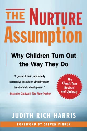 Book Cover The Nurture Assumption: Why Children Turn Out the Way They Do, Revised and Updated