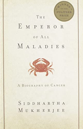 Book Cover The Emperor of All Maladies: A Biography of Cancer