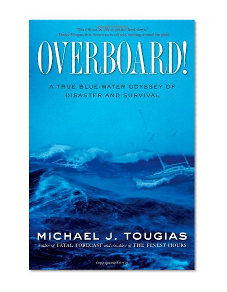 Book Cover Overboard!: A True Blue-water Odyssey of Disaster and Survival