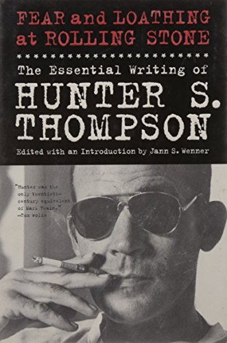 Book Cover Fear and Loathing at Rolling Stone: The Essential Writing of Hunter S. Thompson
