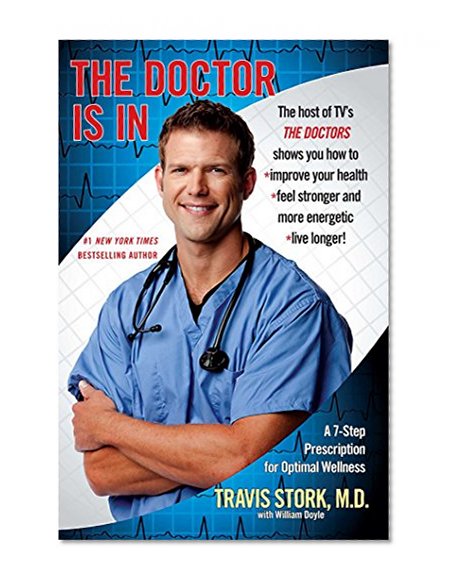 Book Cover The Doctor Is In: A 7-Step Prescription for Optimal Wellness