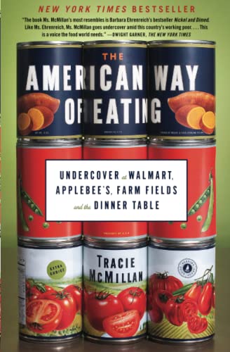 Book Cover The American Way of Eating: Undercover at Walmart, Applebee's, Farm Fields and the Dinner Table