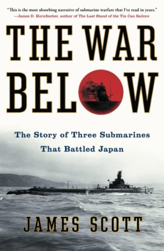 Book Cover The War Below: The Story of Three Submarines That Battled Japan
