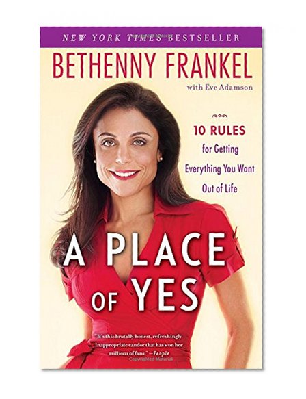 Book Cover A Place of Yes: 10 Rules for Getting Everything You Want Out of Life
