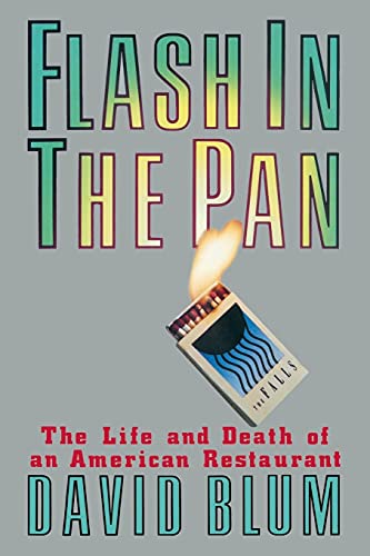 Book Cover Flash in the Pan: Life and Death of an American Restaurant