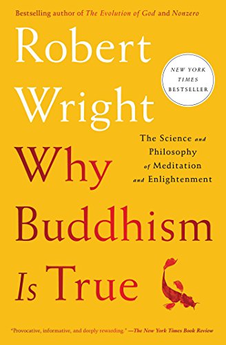 Book Cover Why Buddhism is True: The Science and Philosophy of Meditation and Enlightenment