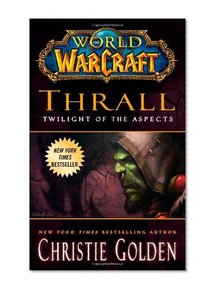 Book Cover World of Warcraft: Thrall: Twilight of the Aspects