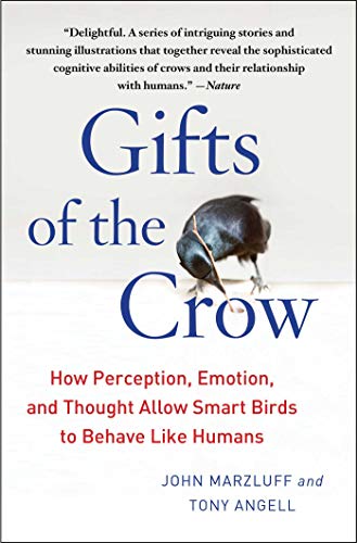 Book Cover Gifts of the Crow: How Perception, Emotion, and Thought Allow Smart Birds to Behave Like Humans