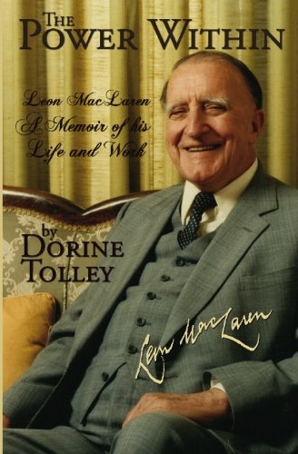 The Power Within: Leon MacLaren, A Memoir of His Life and Work