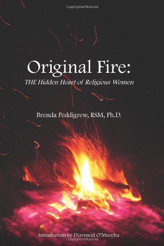 Original Fire: The Hidden Heart of Religious Women