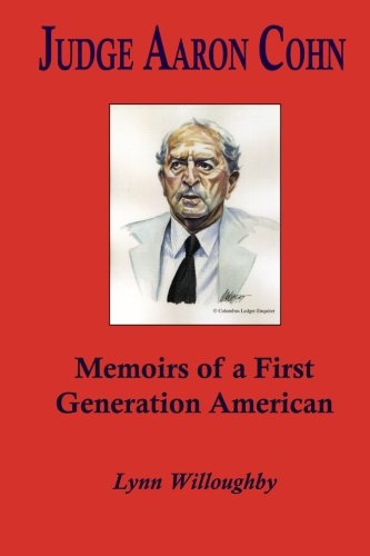 Judge Aaron Cohn: Memoirs of a First Generation American