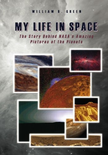 My Life in Space: The Story Behind NASA's Amazing Pictures of the Planets