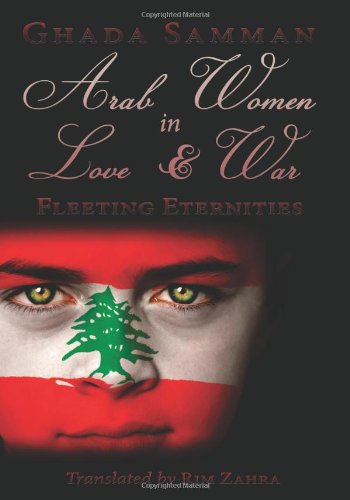 Arab Women In Love & War: Fleeting Eternities