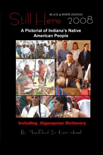 Still Here: A Pictorial of Indiana's Native American People, Volume 1 - Black and White Edition
