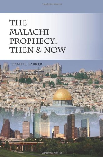 The Malachi Prophecy: Then and Now