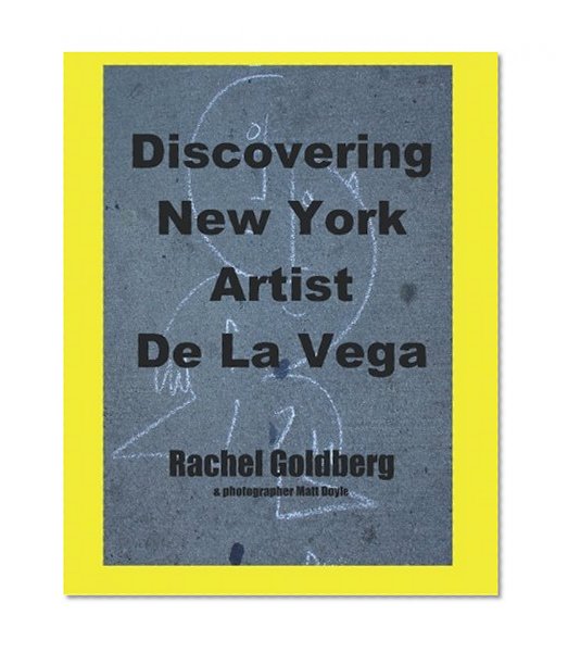Discovering New York Artist De La Vega