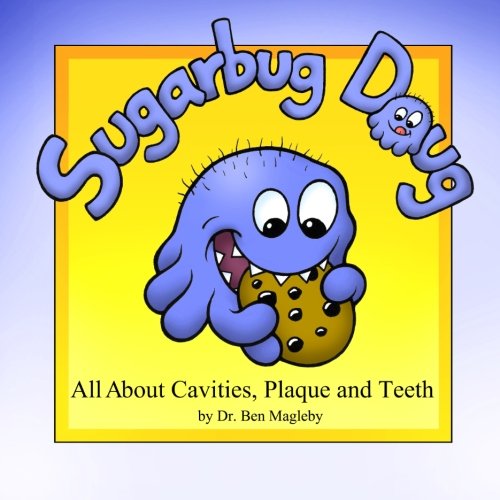 Book Cover Sugarbug Doug: All About Cavities, Plaque, and Teeth