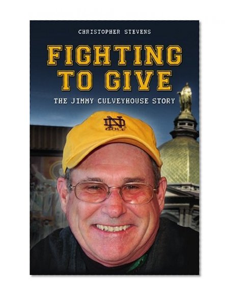Book Cover Fighting to Give: The Jimmy Culveyhouse Story