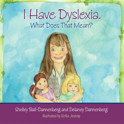 Book Cover I Have Dyslexia. What Does That Mean?