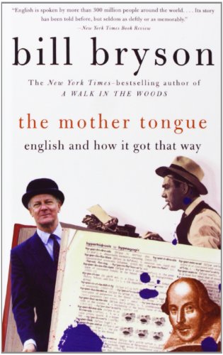 Book Cover The Mother Tongue: English & How It Got That Way