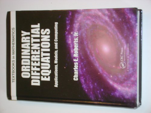 Ordinary Differential Equations: Applications, Models, and Computing (Textbooks in Mathematics)