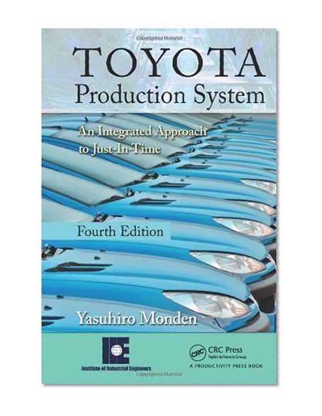 Book Cover Toyota Production System: An Integrated Approach to Just-In-Time, 4th Edition