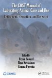 The COST Manual of Laboratory Animal Care and Use: Refinement, Reduction, and Research