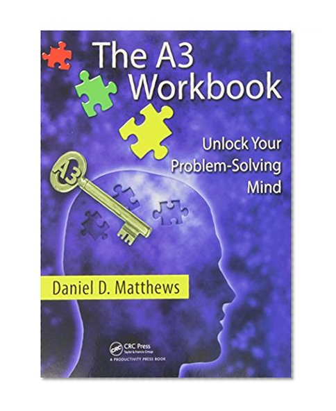 Book Cover The A3 Workbook: Unlock Your Problem-Solving Mind