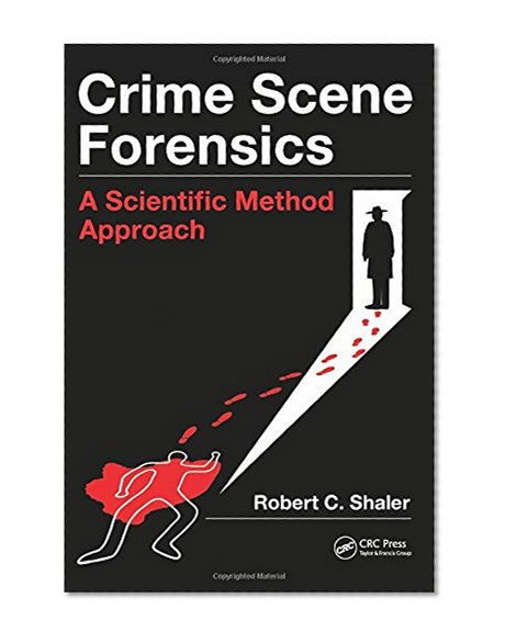 Book Cover Crime Scene Forensics: A Scientific Method Approach