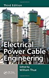 Electrical Power Cable Engineering, Third Edition