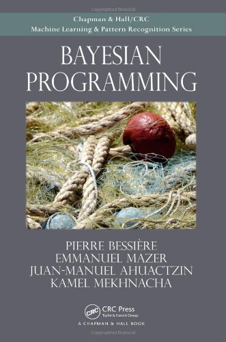 Book Cover Bayesian Programming (Chapman & Hall/ Crc: Machine Learning & Pattern Recognition)