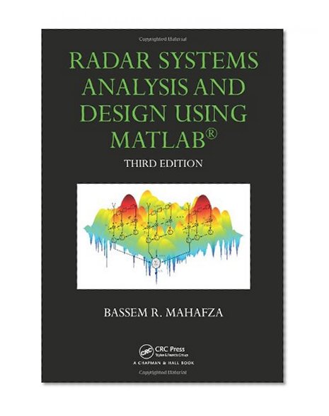 Book Cover Radar Systems Analysis and Design Using MATLAB Third Edition