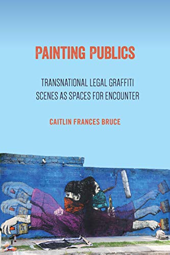 Book Cover Painting Publics: Transnational Legal Graffiti Scenes as Spaces for Encounter