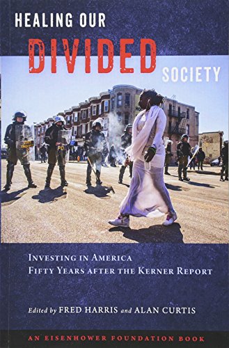 Book Cover Healing Our Divided Society: Investing in America Fifty Years after the Kerner Report: Investing in America Fifty Years after the Kerner Report