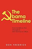The Obama Timeline: From his Birth in 1961 Through his First 100 Days in Office