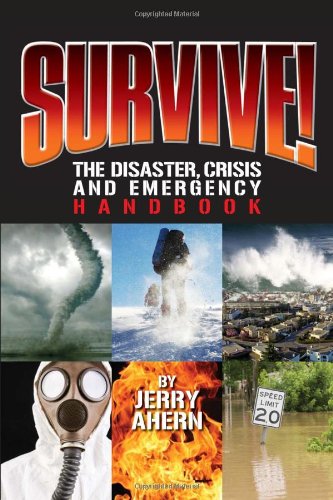 Survive! The Disaster, Crisis and Emergency Handbook