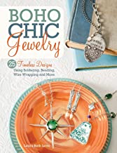 Book Cover BoHo Chic Jewelry: 25 Timeless Designs Using Soldering, Beading, Wire Wrapping and More