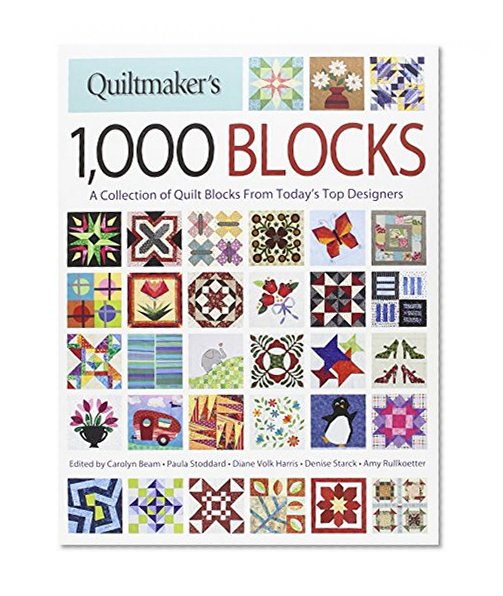 Book Cover Quiltmaker's 1,000 Blocks: A Collection of Quilt Blocks from Today's Top Designers