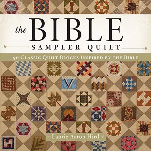Book Cover The Bible Sampler Quilt: 96 Classic Quilt Blocks Inspired by the Bible