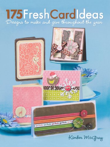 Book Cover 175 Fresh Card Ideas: Designs to Make and Give Throughout the Year