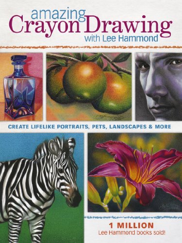 Book Cover Amazing Crayon Drawing With Lee Hammond: Create Lifelike Portraits, Pets, Landscapes and More