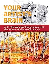 Book Cover Your Artist's Brain: Use the right side of your brain to draw and paint what you see - not what you think you see