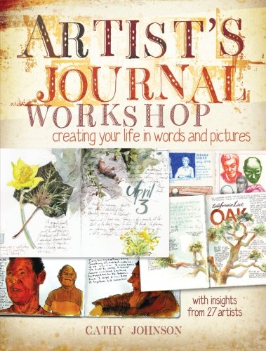 Book Cover Artist's Journal Workshop: Creating Your Life in Words and Pictures
