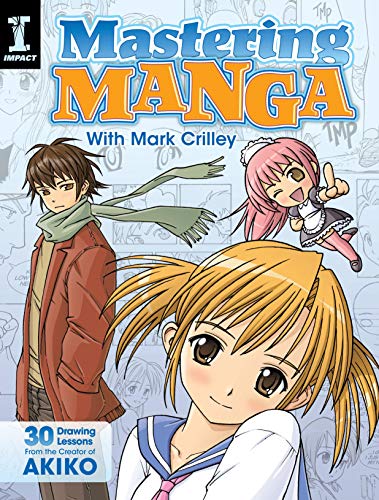 Book Cover Mastering Manga with Mark Crilley: 30 drawing lessons from the creator of Akiko