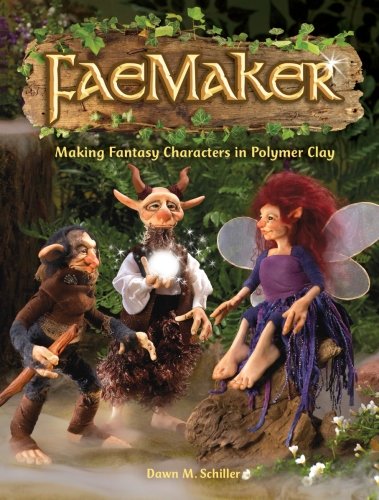 Book Cover FaeMaker: Making Fantasy Characters in Polymer Clay