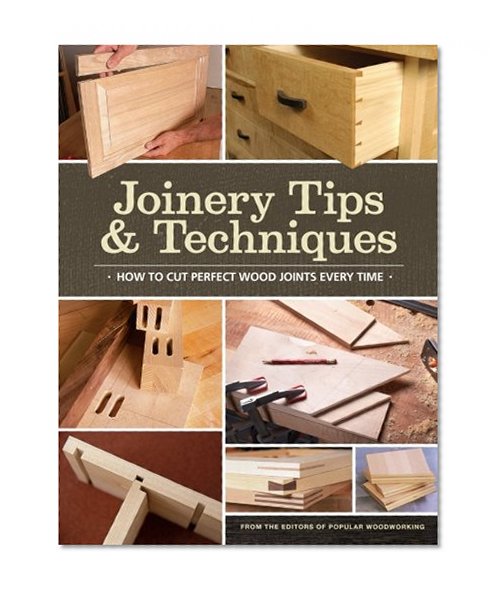 Joinery Tips & Techniques