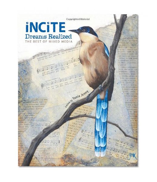 Book Cover Incite: Dreams Realized (Incite: The Best of Mixed Media)
