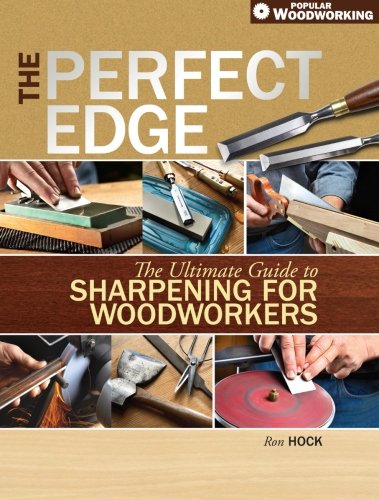 Book Cover The Perfect Edge: The Ultimate Guide to Sharpening for Woodworkers
