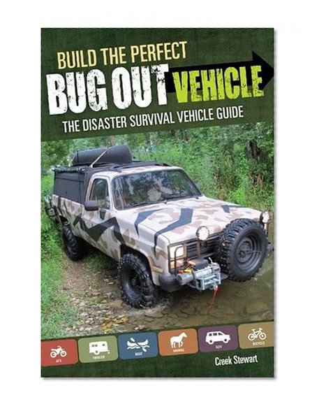 Book Cover Build the Perfect Bug Out Vehicle: The Disaster Survival Vehicle Guide