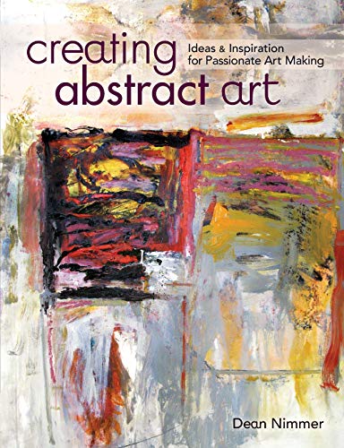 Book Cover Creating Abstract Art: Ideas and Inspirations for Passionate Art-Making